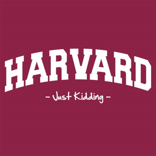 Harvard Just Kidding Bad Idea T Shirts.jpg