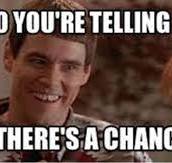 there's a chance.jpg
